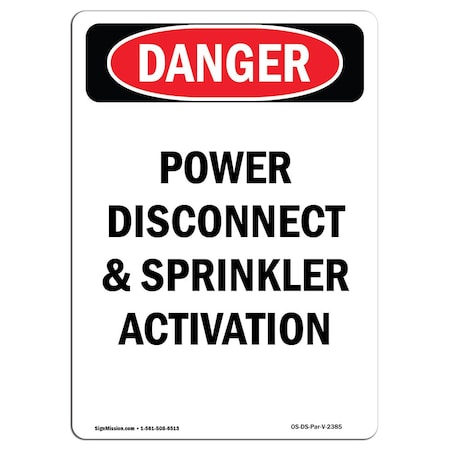Signmission OSHA Danger Sign, 24" Height, Rigid Plastic, Power Disconnect And Sprinkler Activation, Portrait OS-DS-P-1824-V-2385